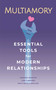 Multiamory (Essential Tools for Modern Relationships) by Jase Lindgren, Dedeker Winston, Emily Sotelo  Matlack, Rachel Krantz, 9781627783200