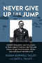 Never Give Up the Jump by Susan Gurwell Talley, Jack L. Talley, 9781637584286