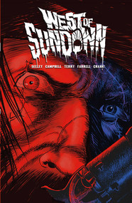West of Sundown Vol. 1 (Out Beyond the Dust N' Dark) by Tim Seeley, Jim Terry, Aaron Campbell, Adrian F. Wassel, Triona Farrell, Crank!, Tim Daniel, 9781638491552