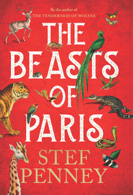 The Beasts of Paris (A Novel) by Stef Penney, 9781639363766