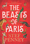 The Beasts of Paris (A Novel) by Stef Penney, 9781639363766
