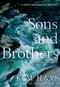 Sons and Brothers by Kim Hays, 9781645060581