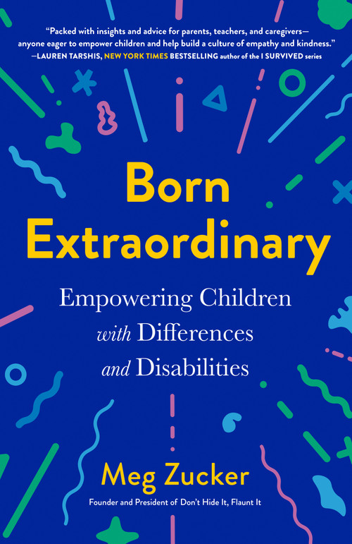 Born Extraordinary (Empowering Children with Differences and Disabilities) by Meg Zucker, 9780593419380