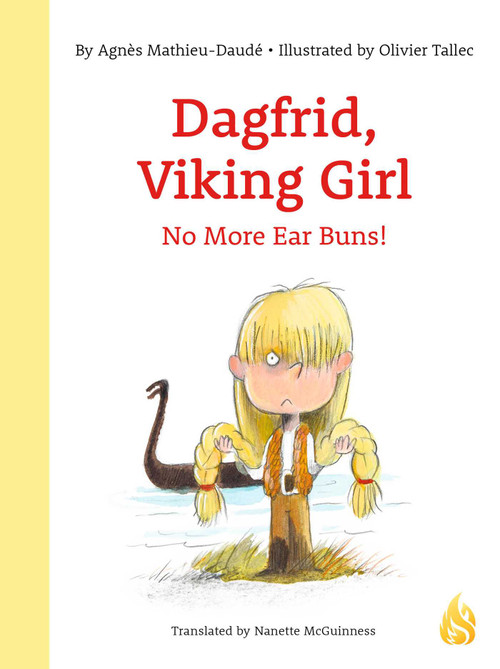 Dagfrid, Viking Girl (No More Ear Buns!) by Olivier Tallec, Agnès Mathieu-Daudé, Nanette McGuinness, 9781646908042