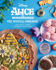 Alice in Wonderland: The Official Cookbook by Elena Craig, S.T. Bende, 9781647224806