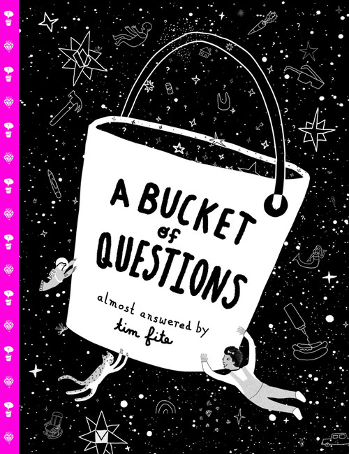 A Bucket of Questions by Tim Fite, Tim Fite, 9781665918312