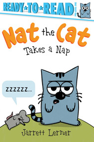 Nat the Cat Takes a Nap (Ready-to-Read Pre-Level 1) by Jarrett Lerner, Jarrett Lerner, 9781665918909