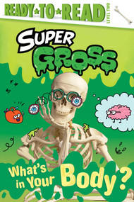 What's in Your Body? (Ready-to-Read Level 2) by Ximena Hastings, Alison Hawkins, 9781665927895
