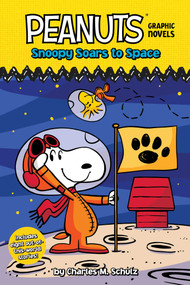 Snoopy Soars to Space (Peanuts Graphic Novels) by Charles  M. Schulz, Various, 9781665928472