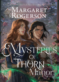 Mysteries of Thorn Manor by Margaret Rogerson, 9781665935616