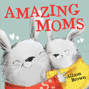 Amazing Moms - 9781667203928 by Alison Brown, Alison Brown, 9781667203928