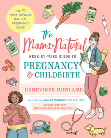 The Mama Natural Week-by-Week Guide to Pregnancy and Childbirth - 9781668005248 by Genevieve Howland, 9781668005248
