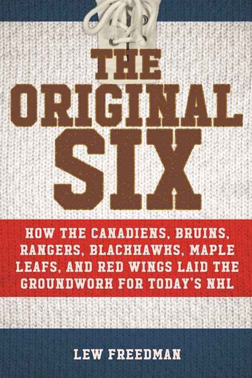 The Original Six - 9781683584711 by Lew Freedman, 9781683584711