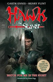 Hawk the Slayer (Watch For Me In The Night) by Garth Ennis, Henry Flint, 9781786187772