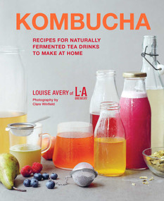 Kombucha (Recipes for naturally fermented tea drinks to make at home) by Louise Avery, 9781788794763