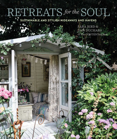 Retreats for the Soul (Sustainable and stylish hideaways and havens) by Sara Bird, Dan Duchars, 9781788795111