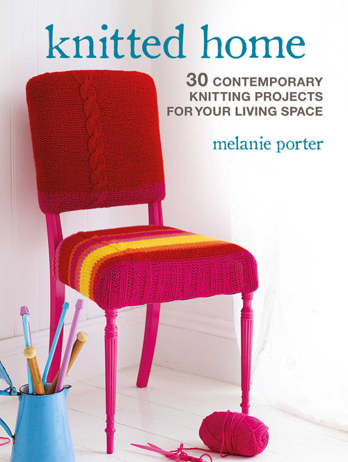 Knitted Home (30 contemporary knitting projects for your living space) by Melanie Porter, 9781800651845