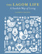 The Lagom Life (A Swedish way of living) - 9781800651852 by Elisabeth Carlsson, 9781800651852