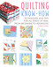 Quilting Know-How (Techniques and tips for all levels of skill from beginner to advanced) by Michael Caputo, 9781800651906