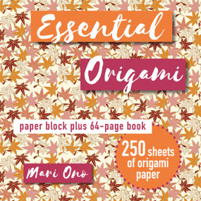 Essential Origami (Paper block plus 64-page book) by Mari Ono, 9781800652057