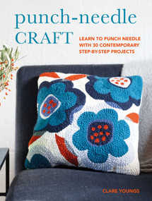 Punch-Needle Craft (Learn to punch needle with 30 contemporary step-by-step projects) by Clare Youngs, 9781800652101