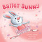 Ballet Bunny by Michelle Courtney, Bowers Studio, 9781953344700