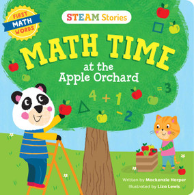 STEAM Stories Math Time at the Apple Orchard! (First Math Words) (First Math Words) by Mackenzie Harper, Liza Lewis, 9781953344731