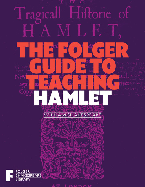 The Folger Guide to Teaching Hamlet by Peggy O'Brien, 9781982105655