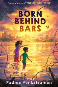 Born Behind Bars - 9780593112496 by Padma Venkatraman, 9780593112496