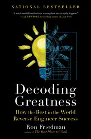 Decoding Greatness (How the Best in the World Reverse Engineer Success) - 9781982135805 by Ron Friedman, 9781982135805
