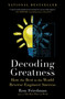 Decoding Greatness (How the Best in the World Reverse Engineer Success) - 9781982135805 by Ron Friedman, 9781982135805