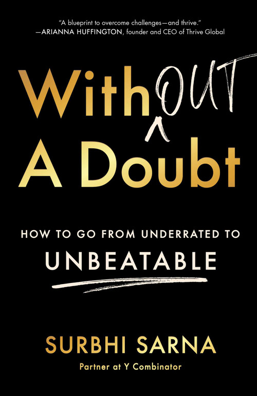 Without a Doubt (How to Go from Underrated to Unbeatable) by Surbhi Sarna, 9781982147907