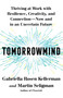 Tomorrowmind (Thriving at Work with Resilience, Creativity, and Connection-Now and in an Uncertain Future) by Gabriella Rosen Kellerman, Martin E. P. Seligman, 9781982159764