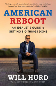 American Reboot (An Idealist's Guide to Getting Big Things Done) - 9781982160777 by Will Hurd, 9781982160777