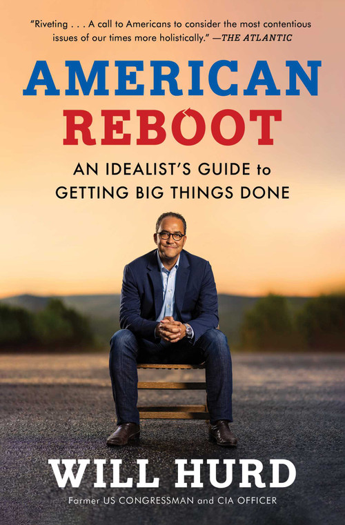American Reboot (An Idealist's Guide to Getting Big Things Done) - 9781982160777 by Will Hurd, 9781982160777
