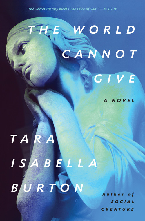The World Cannot Give - 9781982170073 by Tara Isabella Burton