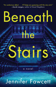 Beneath the Stairs (A Novel) - 9781982177164 by Jennifer Fawcett, 9781982177164