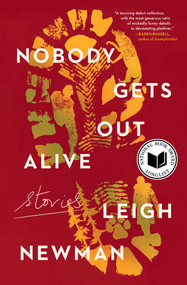 Nobody Gets Out Alive (Stories) - 9781982180317 by Leigh Newman, 9781982180317