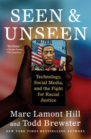 Seen and Unseen (Technology, Social Media, and the Fight for Racial Justice) - 9781982180409 by Marc Lamont Hill, Todd Brewster, 9781982180409