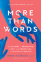 More Than Words (The Science of Deepening Love and Connection in Any Relationship) - 9781982182342 by John Howard, Stan Tatkin, 9781982182342