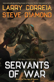 Servants of War - 9781982192501 by Larry Correia, Steve Diamond, 9781982192501