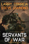 Servants of War - 9781982192501 by Larry Correia, Steve Diamond, 9781982192501