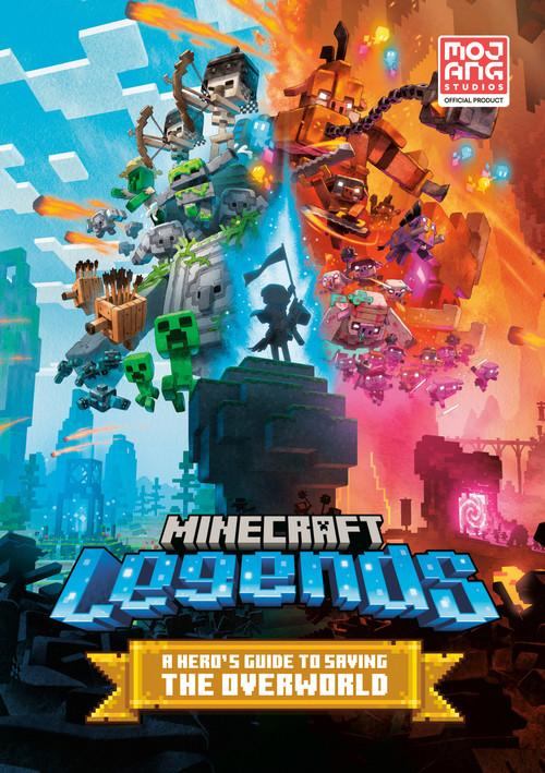 Minecraft Legends: A Hero's Guide to Saving the Overworld by Mojang AB, The Official Minecraft Team, 9780593497623