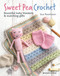 Sweet Pea Crochet (20 beautiful baby blankets & matching gifts) by Sue Rawlinson, 9781800920224