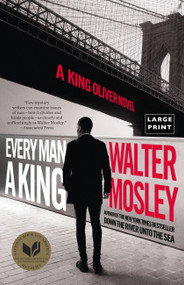 Every Man a King (A King Oliver Novel) - 9780316474214 by Walter Mosley, 9780316474214
