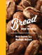 Bread and How to Eat It (A Cookbook) by Rick Easton, Melissa McCart, 9780593319093