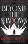 Beyond the Shadows - 9780316528368 by Brent Weeks, 9780316528368