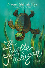 The Turtle of Michigan (A Novel) - 9780063014176 by Naomi Shihab Nye, 9780063014176