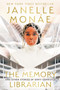 The Memory Librarian (And Other Stories of Dirty Computer) - 9780063070882 by Janelle Monáe, 9780063070882