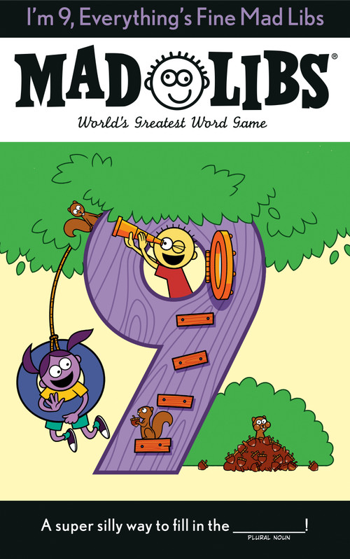 I'm 9, Everything's Fine Mad Libs (World's Greatest Word Game) by Mad Libs, 9780593523193